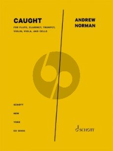 Norman Caught for Flute, Clarinet, Trumpet, Violin, Viola, and Cello (Score/Parts)