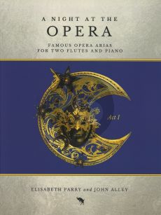 A Night at the Opera Act I for 2 Flutes and Piano (Score and Part) (Arranged by Elisabeth Parry and John Alley)
