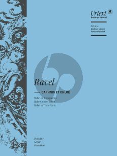 Ravel Daphnis et Chloé Full Score (Ballet in 3 Parts) (edited by Jean-François Monnard)