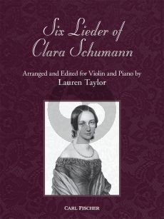 Six Lieder of Clara Schumann for Violin and Piano (transcr. by Lauren Taylor)