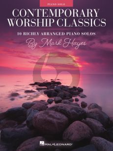 Contemporary Worship Classics for Piano (arr. Mark Hayes)