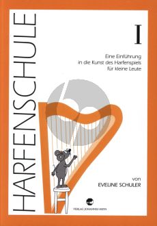 Schuler Harfenschule Vol. 1 (Eine Einführung in die Kunst des Harfenspiels für kleine Leute)