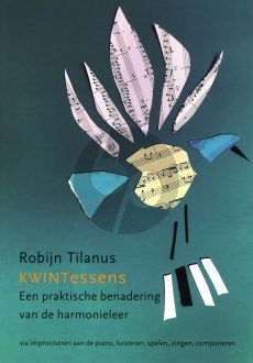 Robijn Tilanus KWINTessens - Praktische benadering Harmonieleer Boek + Bestanden met muziekvoorbeelden