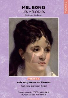 Bonis Les Mélodies de Mel Bonis Vol.2 pour Voix Moyennes ou Elevées et Piano (Collection Christine Geliot)
