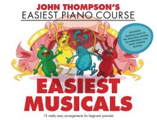 John Thompson’s Easiest Musicals for Piano