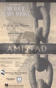 Williams Dry Your Tears Afrika from Amistad for SATB (Arranged by Audrey Snyder)