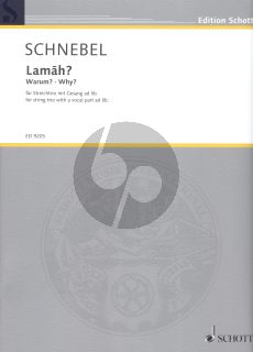 Schnebel Lamah? (Warum-Why?) String trio with High or Medium Voice)