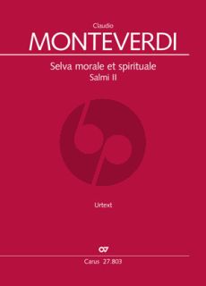 Monteverdi Selva morale et spirituale. Salmi II fur Soli e Choro-2 Violini, Instrumenten ad lib. und Bc Partitur (herausgegeben von Barbara Neumeier und Uwe Wolf)