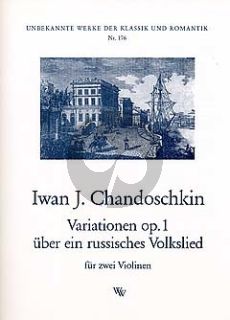 Chandschkin Variationen uber ein Russisches Volkslied Op.1 2 Violinen