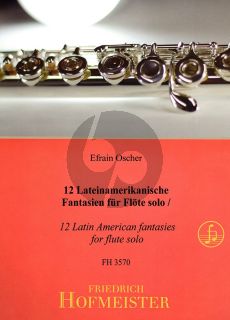 Oscher 12 Lateinamerikanische Fantasien für Flöte Solo