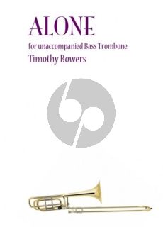 Bowers Alone for Bass Trombone solo