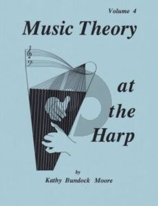 Moore Music Theory at the Harp Vol. 4