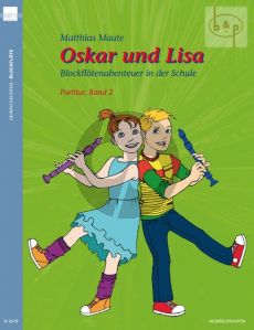 Oskar und Lisa (Blockflotenabenteuer in der Schule) Vol.2