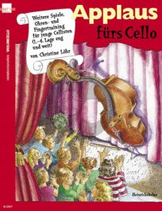 Lohr Applaus furs Cello (Weitere Spiele, Ohren- und Fingertraining June Cellisten 1.- 4. Lage)