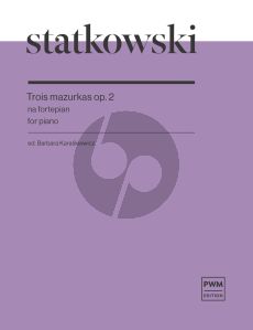 Statkowski Trois mazurkas Op.2 for Piano (edited by Barbara Karaskiewicz)