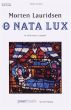 Lauridsen O Nata Lux (from Lux Aeterna) SATB