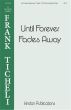 Ticheli Until Forever Fades Away SATB