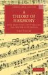 A Theory of Harmony (with Questions and Exercises for the Use of Students)