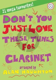 Haughton Don't You Just Love these Tunes for Clarinet (21 Mega Favourites) (Bk-Cd) (very easy)