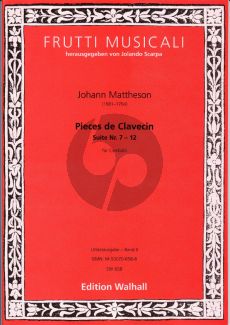Mattheson Pieces de Clavecin Vol. 2 (Suite 7 - 12) (edited by Jolando Scarpa)