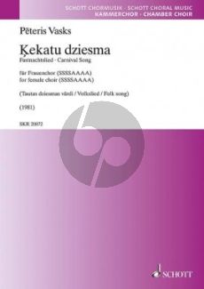 Vasks Kekatu Dziesma (Fastnacht Lied / Carnival Song) SSSSAAAA