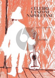 Celebri Canzoni Napoletane per Canto e Pianoforte