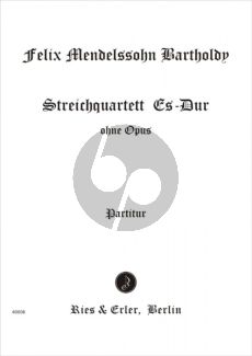Mendelssohn Streichquartett Es dur Ohne Opus (1823) Study Score