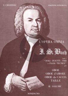 Bach L'Opera Omnia Vol.2 Tutti I Soli Duetti Trii E Passi Tecnici Oboe, Oboe d'Amore, Oboe da Caccia, Taille (Edizione Integrata S. Crozzoli)