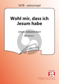 Bach Wohl mir, dass Ich Jesum habe (uit Kantate No.147) SATB-Piano(Orgel)