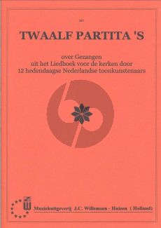 12 Partitas over Gezangen uit Liedboek voor de Kerken Orgel