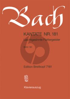 Bach Kantate No.181 BWV 181 - Leichtgesinnte Flattergeister (Deutsch) (KA)