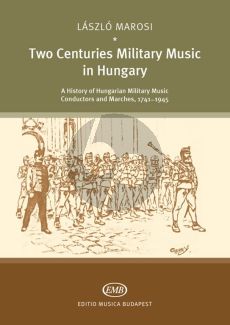 Marosi Two Centuries Military Music in Hungary