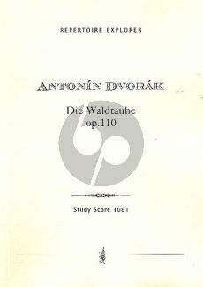 Dvorak Die Waldtaube (The Wild Dove) Symphonic poem Op. 110 Studyscore