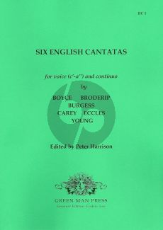 Six English Cantatas (by Boyce, Broderip, Burgess, Carey, Eccles, and Young)