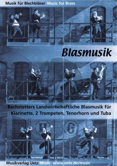 Bachstetter Landwirtschaftliche Blasmusik Klarinette-2 Trompeten-Tenorhorn (Posaune) und Tuba (Partitur/Stimmen)