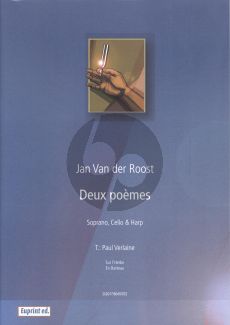 Roost Deux Poemes (Paul Verlaine) Soprano-Violoncello-Harp (SCore/Parts)