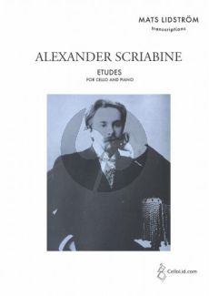 Scriabin Etudes for Cello and Piano (transcr. by Mats Lidström)