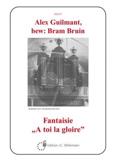 Guilmant Fantasie A Toi La Gloire Orgel (Bram Bruin)