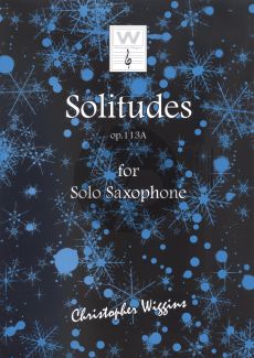 Wiggins Solitudes Opus 113A Saxophone solo