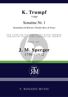 Trumpf Sonatine No.1 Kontrabass und Klavier (nach Themen von Johann Matthias Sperger)