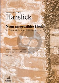 Hanslick Neun ausgewahlte Lieder fur Singstimme und Piano (Herausgegeben von Martin Wiemer)