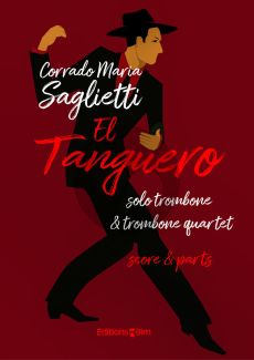 Saglietti El Tanguero for solo trombone and trombone quartet Score and Parts (solo trombone-3 tenor trombones-bass trombone)