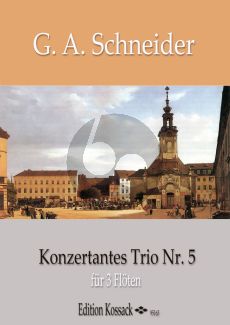 Schneider Konzertantes Trio No.5 3 Flöten (Part./Stimmen)