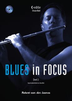 Laarse Blues in Focus Vol.2 C Edition Improvisatie Methode voor Dwarsfluit (Book with Audio Online)