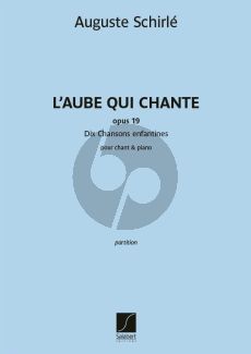 Schirle L'Aube qui chante - Dix Chansons enfantines Op. 19 Chant et Piano