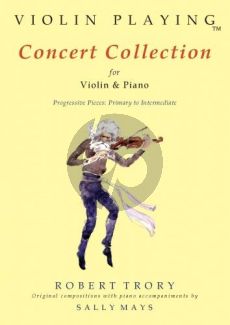 Trory-Mays Violin Playing: Concert Collection Violin and Piano