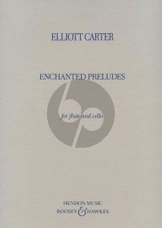 Carter Enchanted Preludes Flute and Cello ( (1988) (performance score)