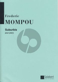 Mompou Suburbis Suburbis pour Piano