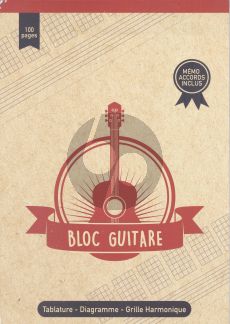 Bloc Guitare (Tablature - Diagramme - Grille Harmonique) (100 pages avec memo Accords inclus)