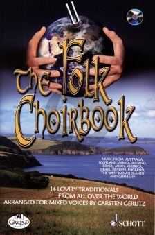 The Folk Choirbook SATB (14 Lovely Traditionals from all over the World) (Bk-Cd) (arr. Carsten Gerlitz)